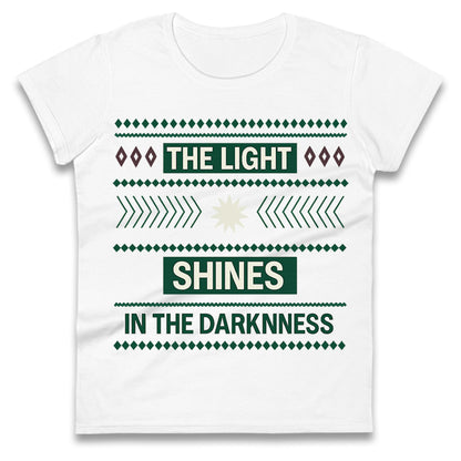 The Light Shines in The Darkness Christmas Ladies Shirt