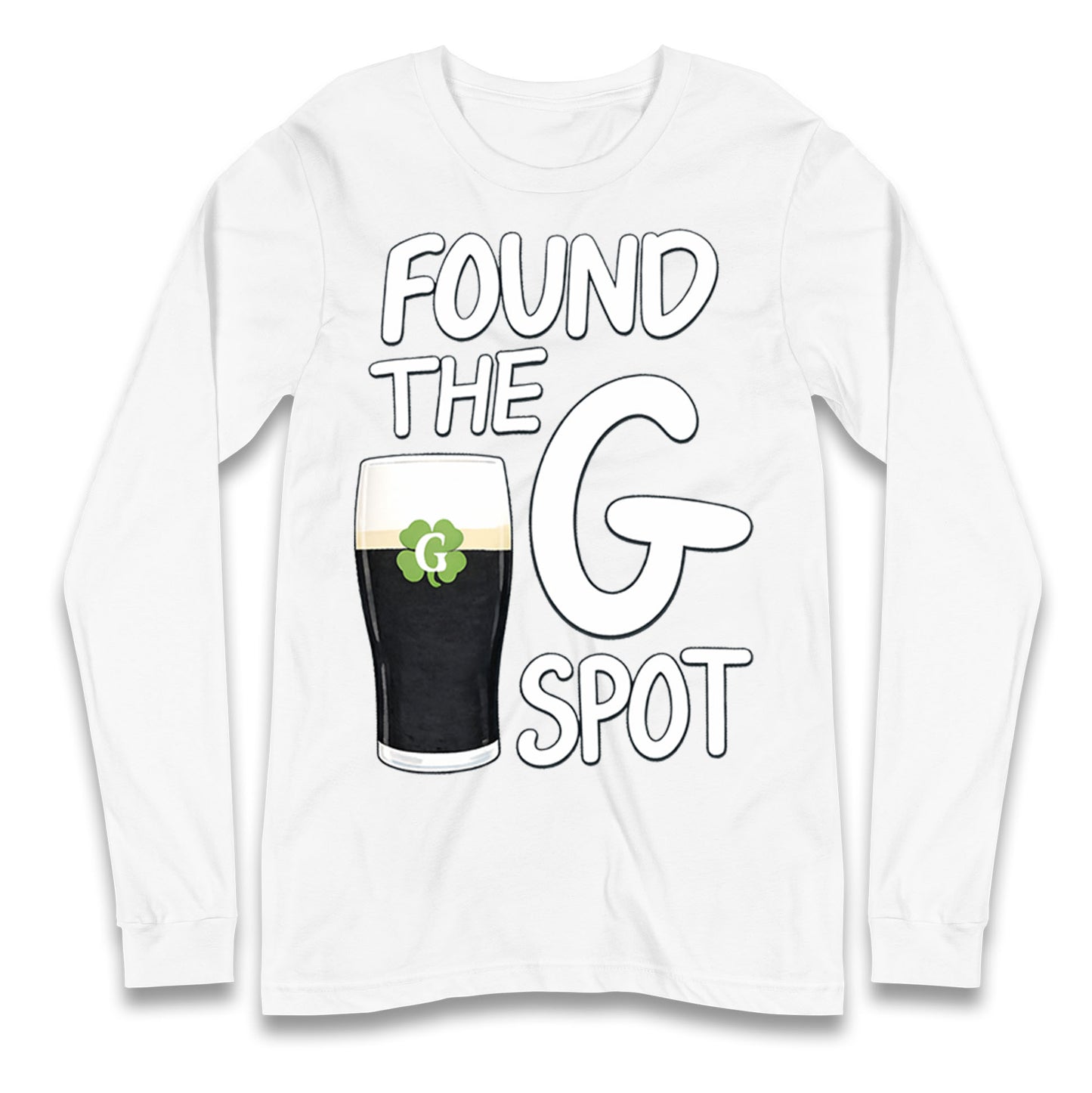Found The G Spot Guinness Longsleeve T Shirt