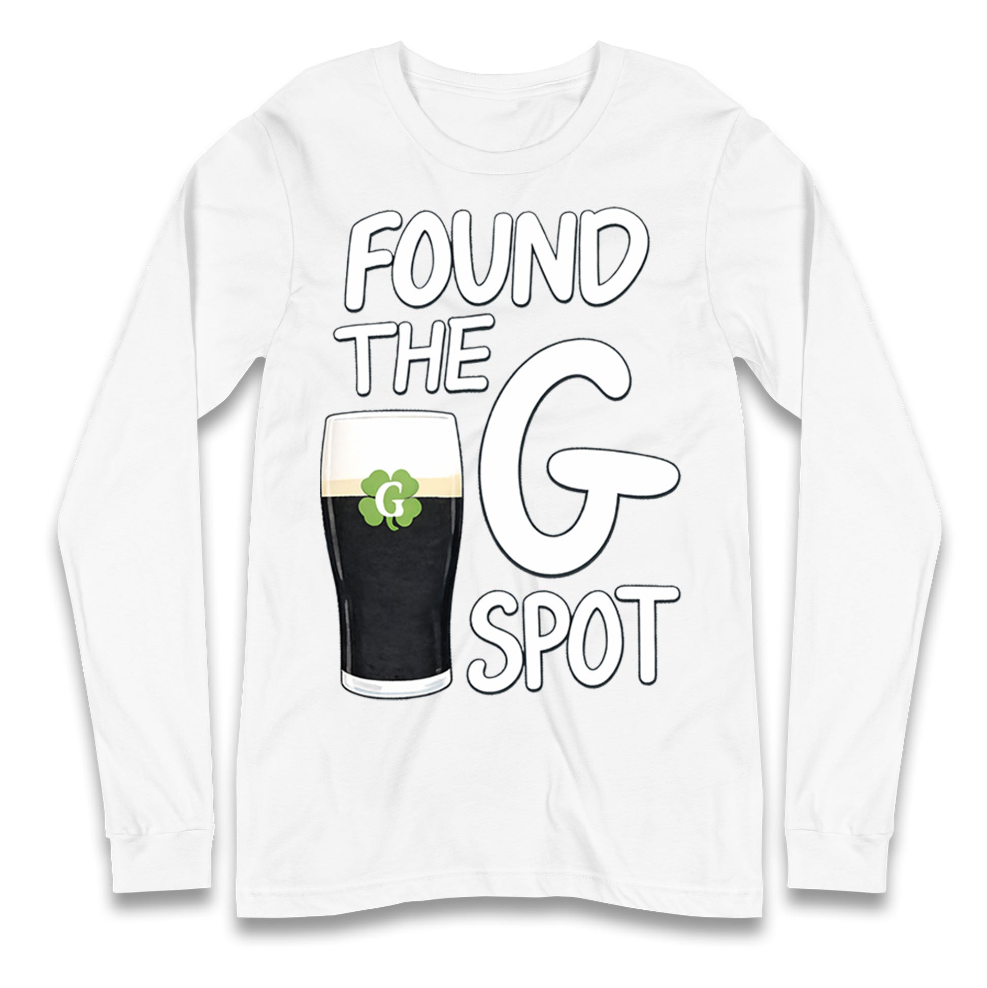 Found The G Spot Guinness Longsleeve T Shirt