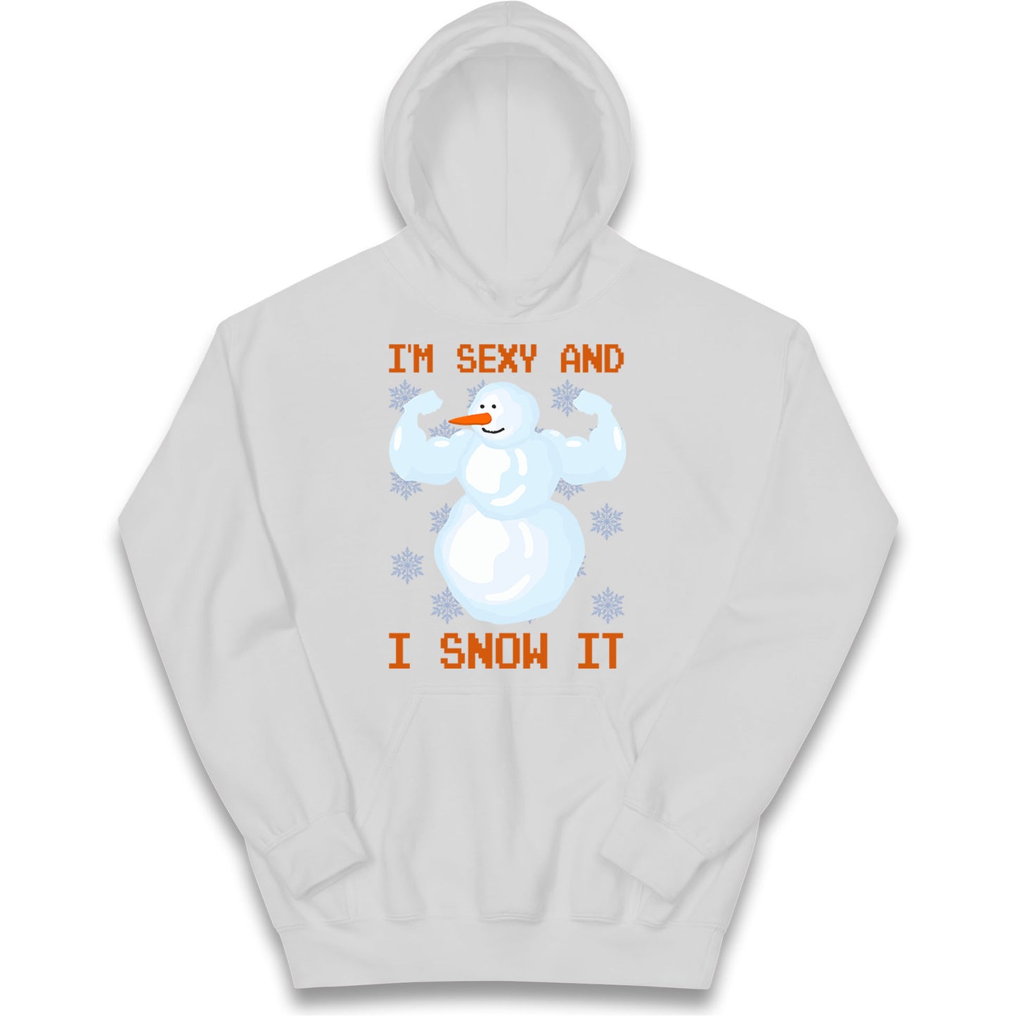 Im Sexy And I Snow  It Strong Snowman Christmas Kids Hoodie