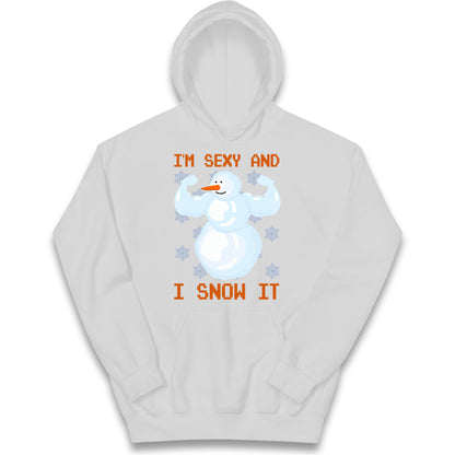 Im Sexy And I Snow  It Strong Snowman Christmas Kids Hoodie