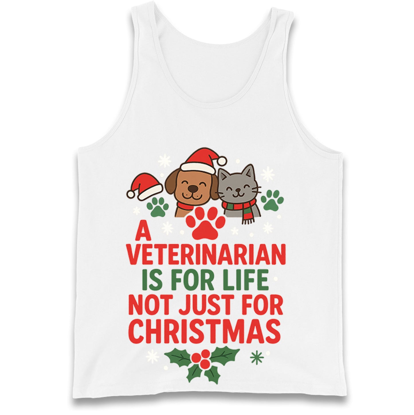 A Veterinarian is for Life Not Just for Christmas Tank Top