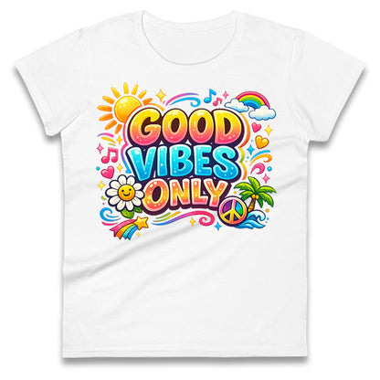 Good Vibes Only Ladies T Shirt