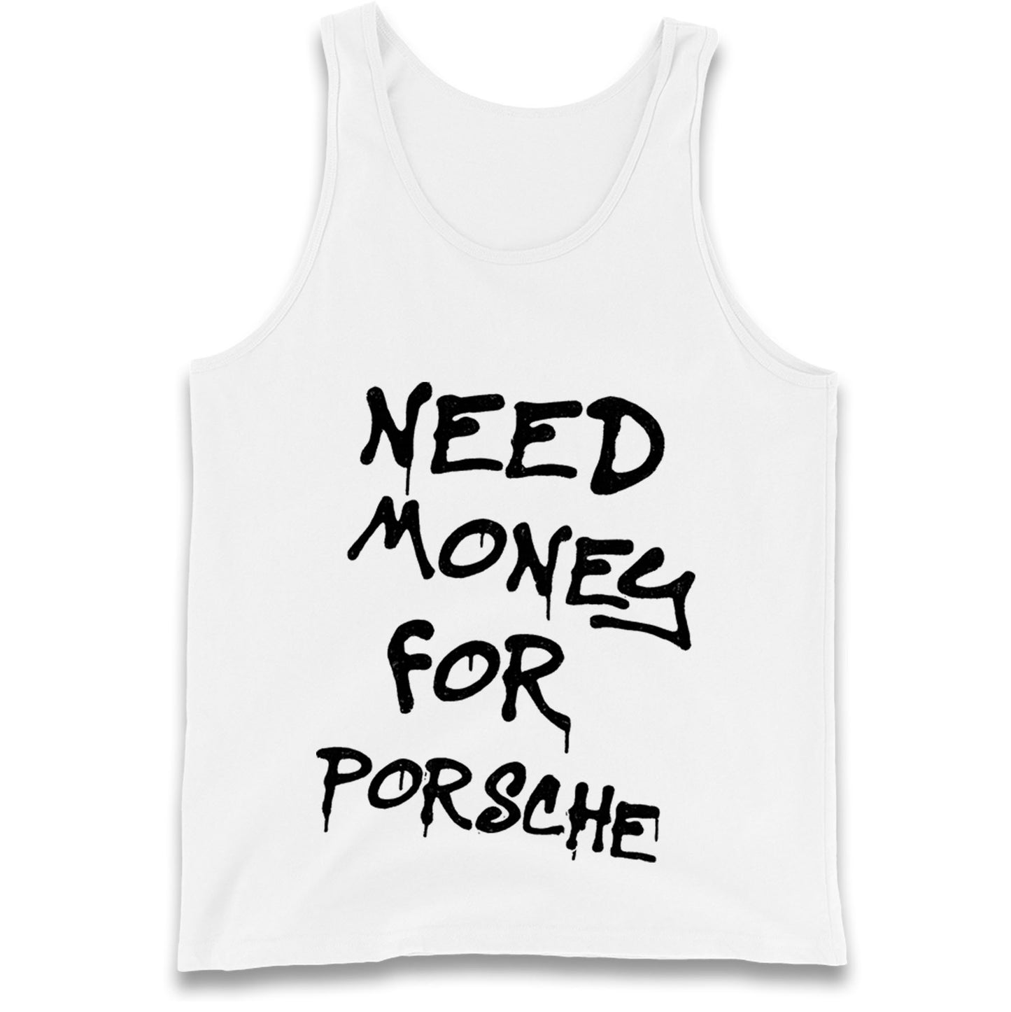 Need Money For Porsche Tank Top