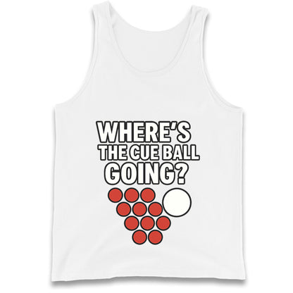 Where’s The Cue Ball Going Tank Top