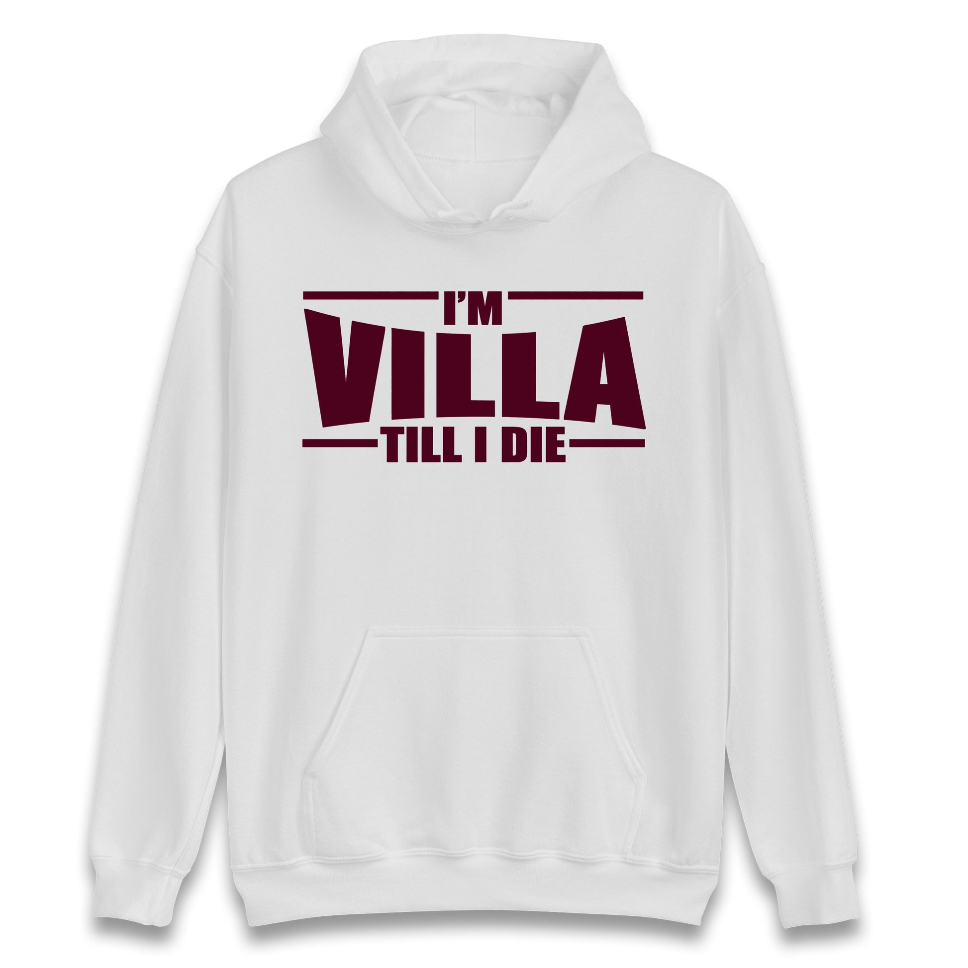 I’m Villa Till I Die Hoodie