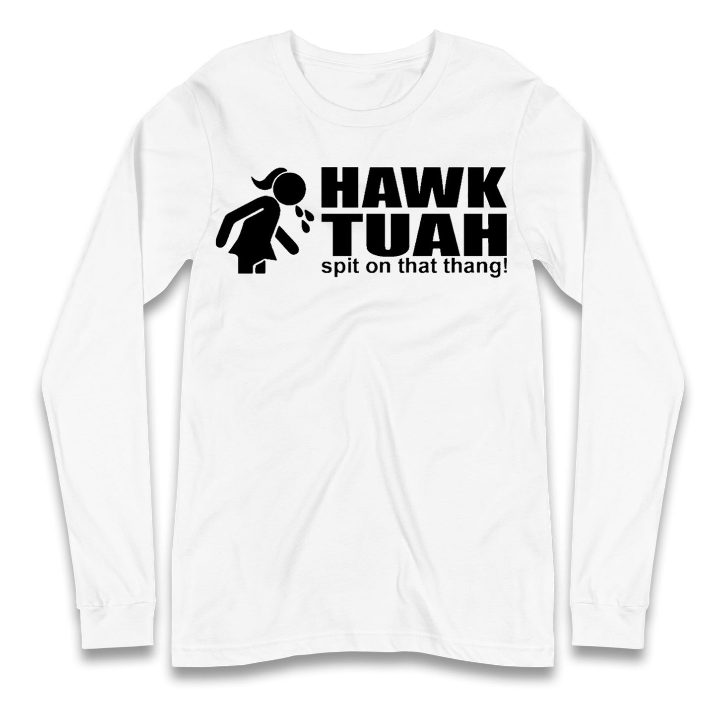Hawk Tuah Spit on That Thang Girl Long Sleeve T Shirt