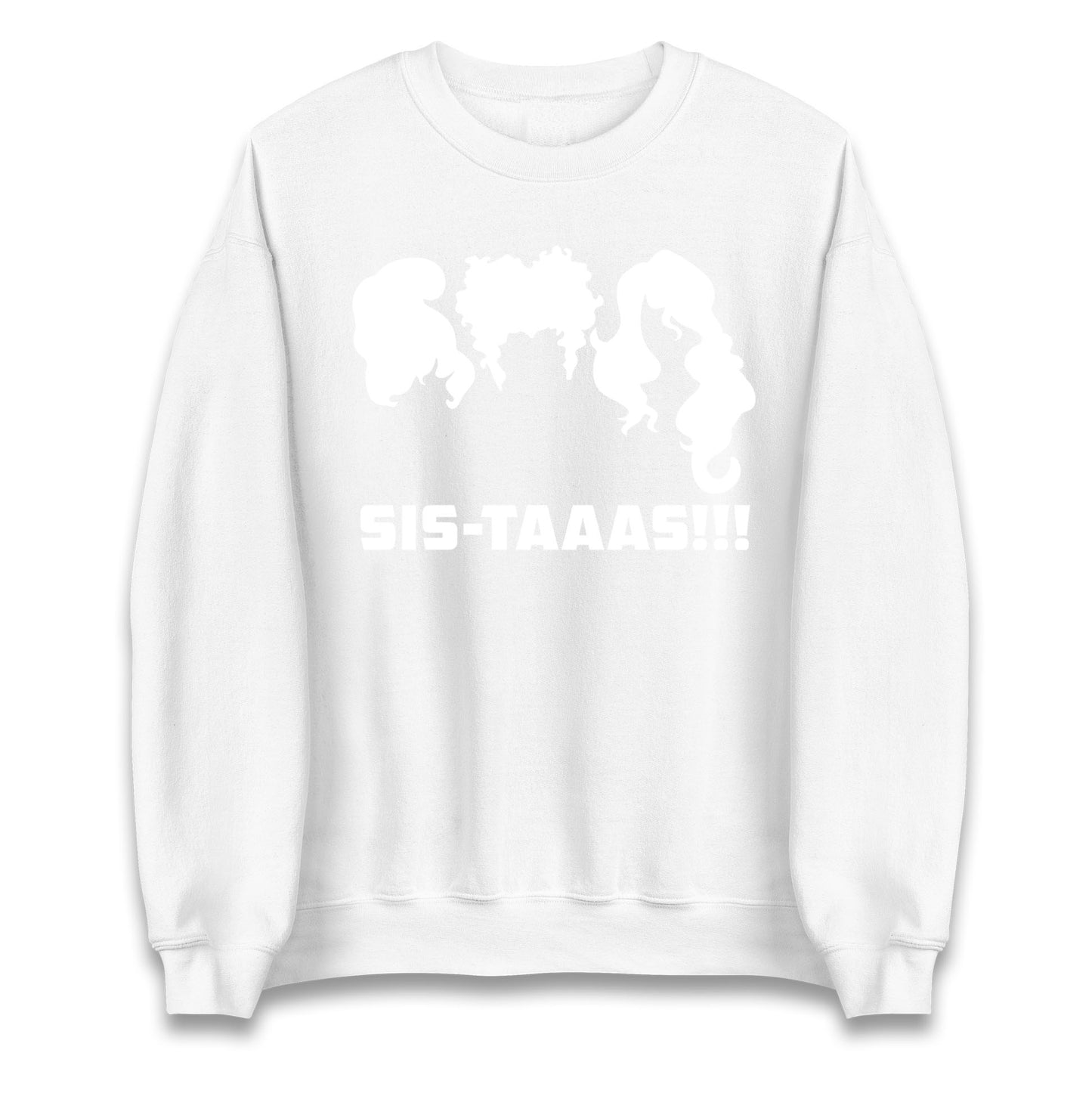 The Sanderson Sisters Sistaaas Halloween Sweatshirt
