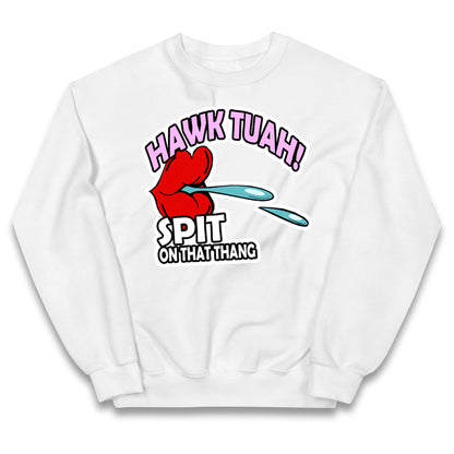 Hawk Tuah Spit on That Thang Kids Jumper