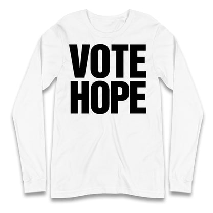 Vote hope Longsleeve T Shirt