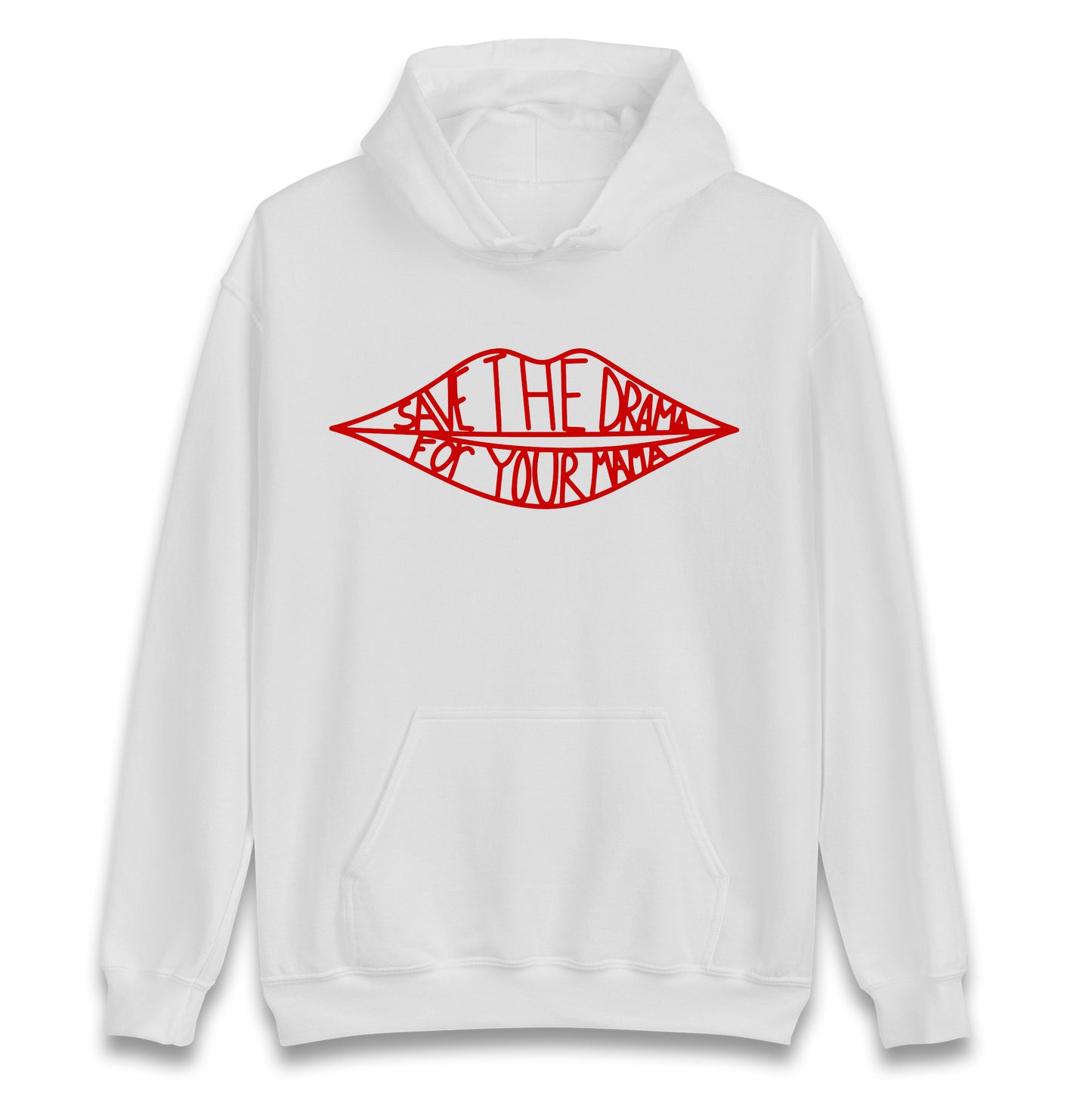 Save The Drama For Your Mama Hoodie 