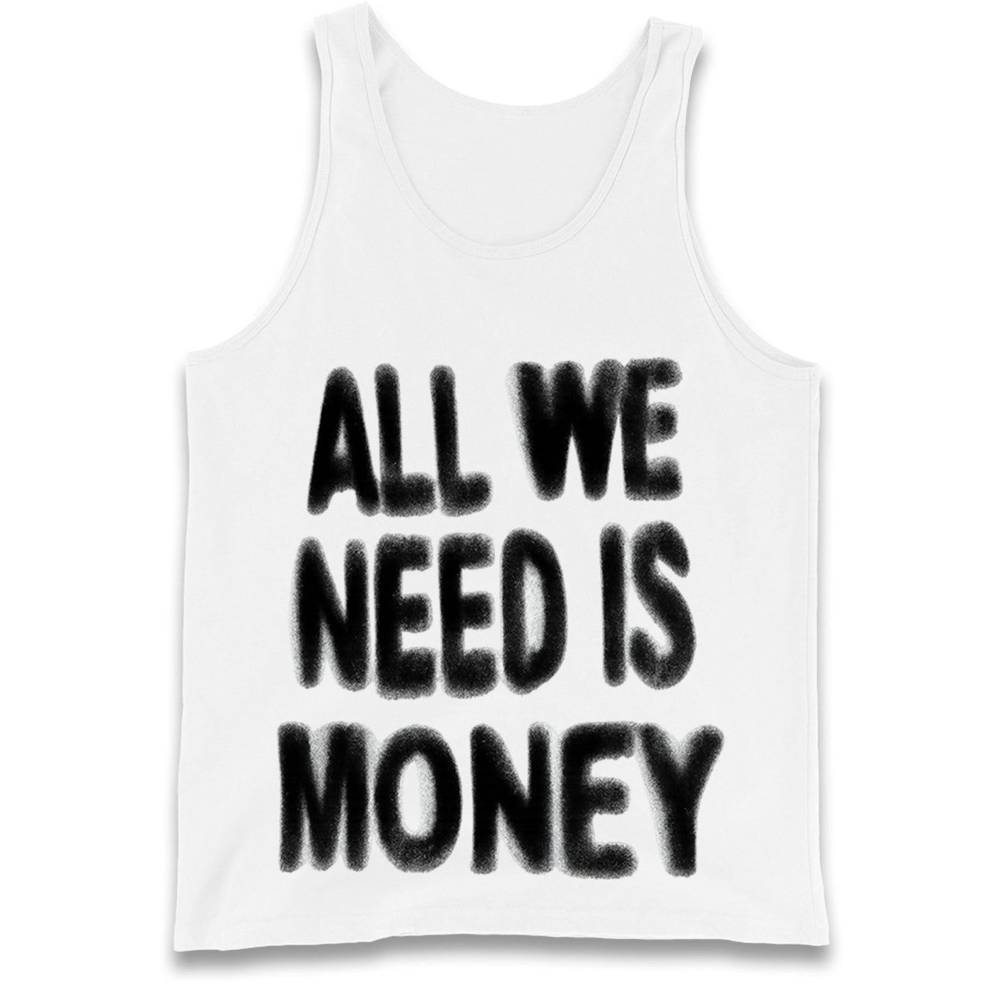 All We Need is Money Tank Top