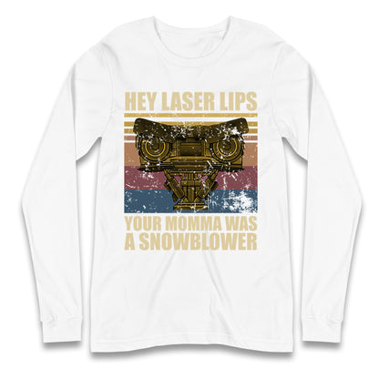 Hey Laser Lips Longsleeve T Shirt