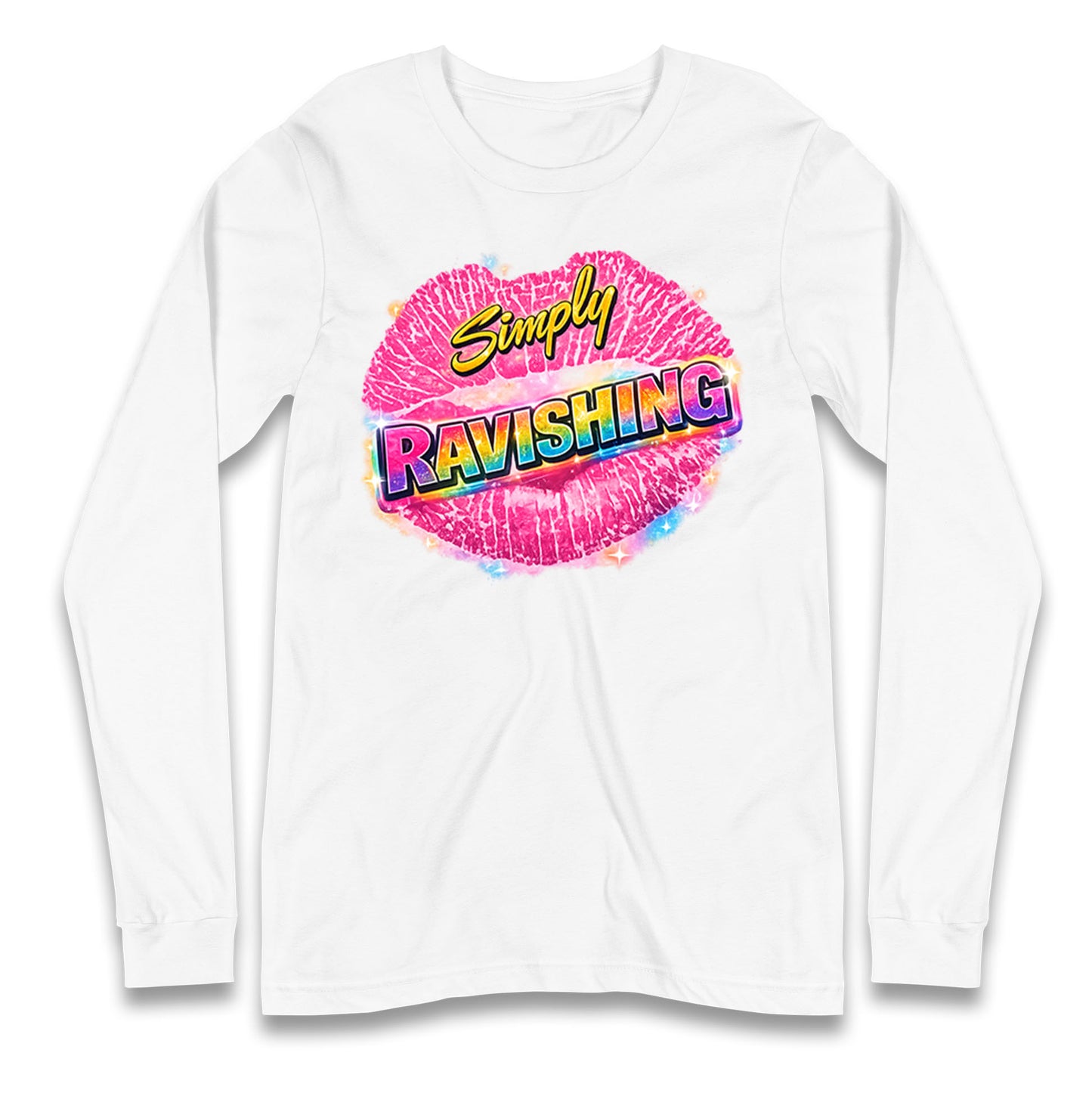 Simply Ravishing Longsleeve T Shirt