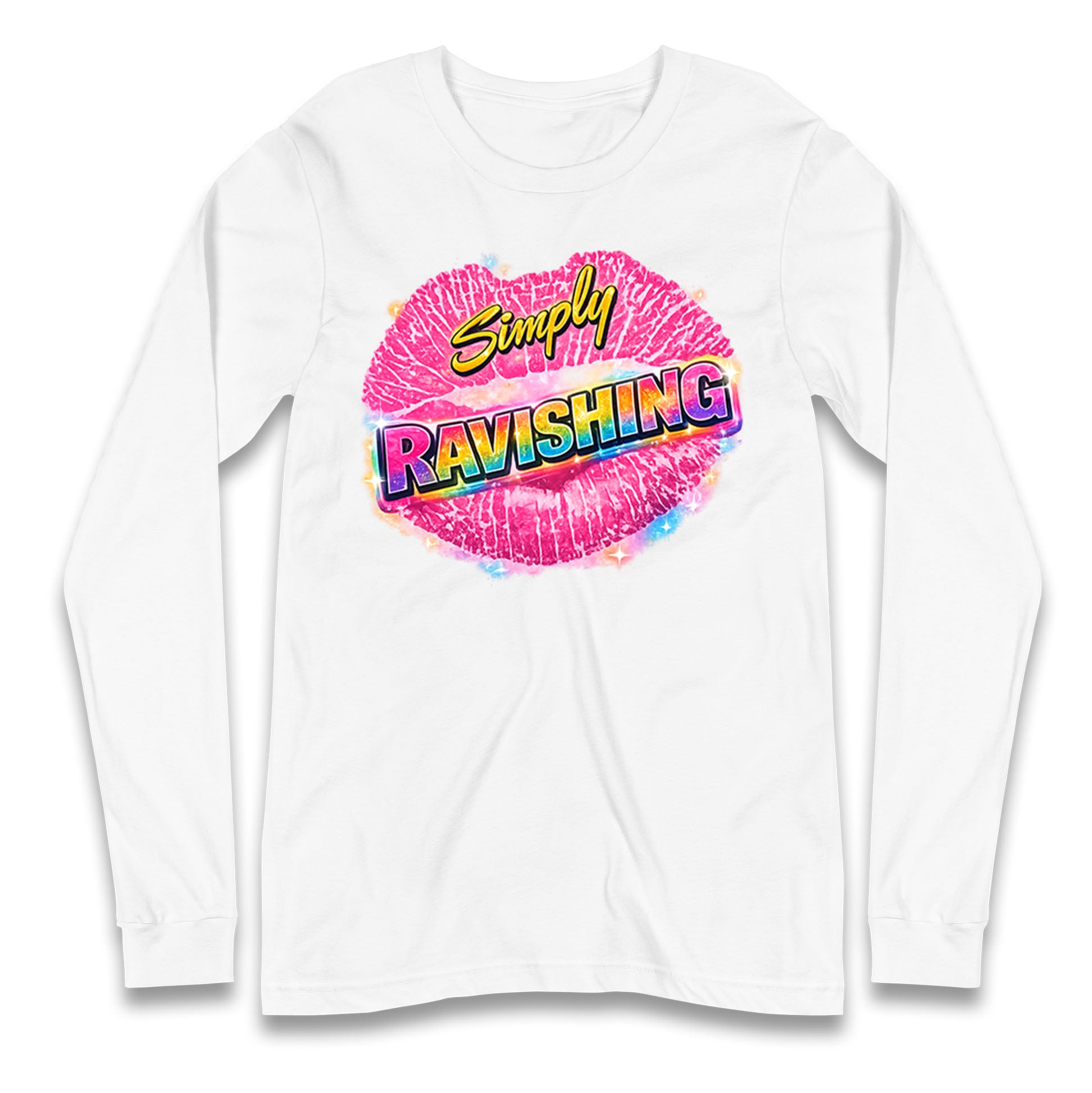 Simply Ravishing Longsleeve T Shirt
