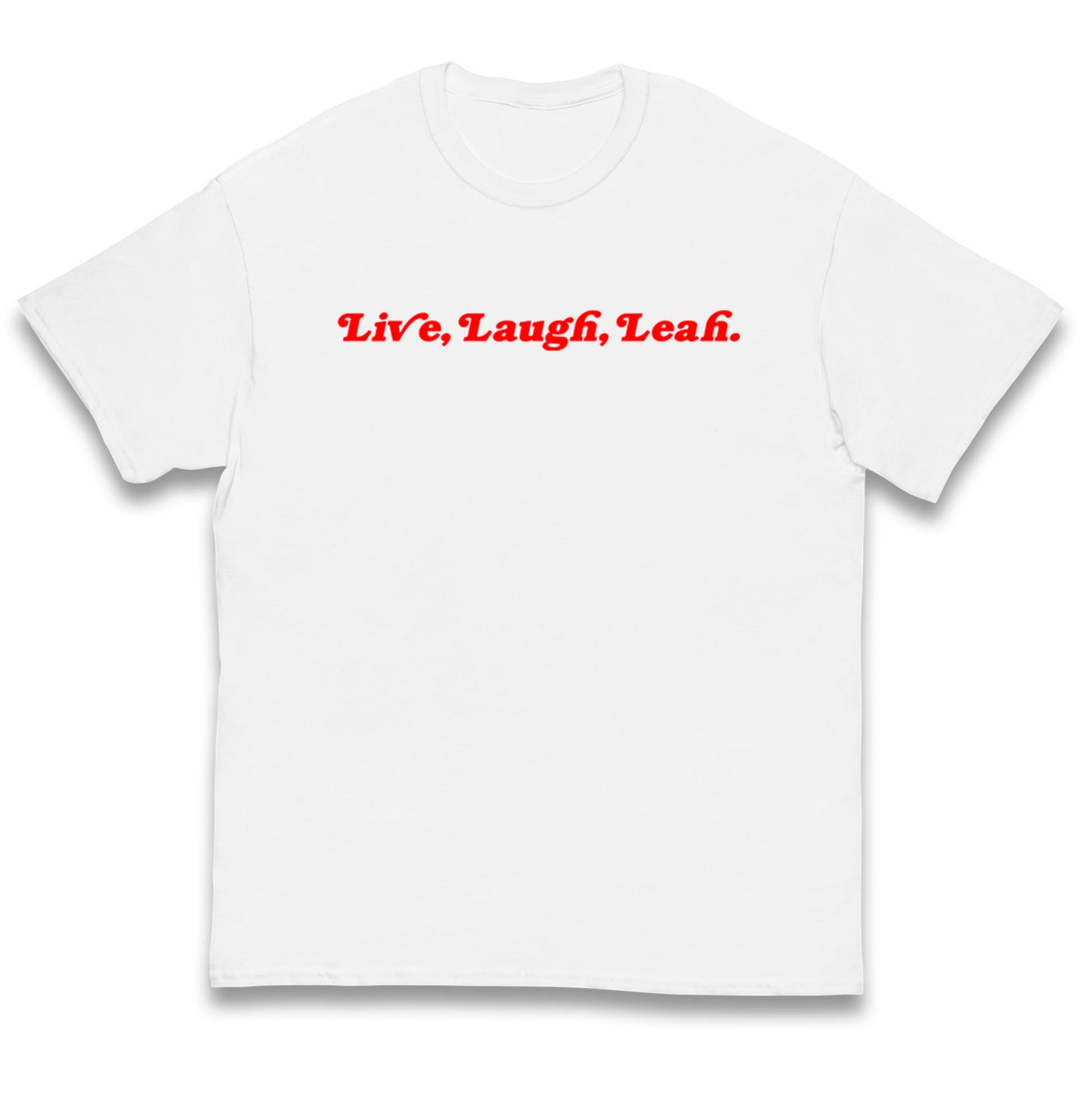 Live Laugh Leah Kids T Shirt