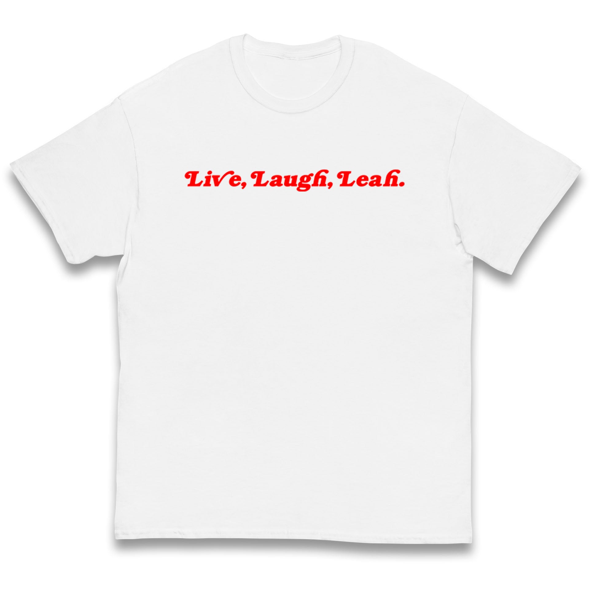 Live Laugh Leah Kids T Shirt