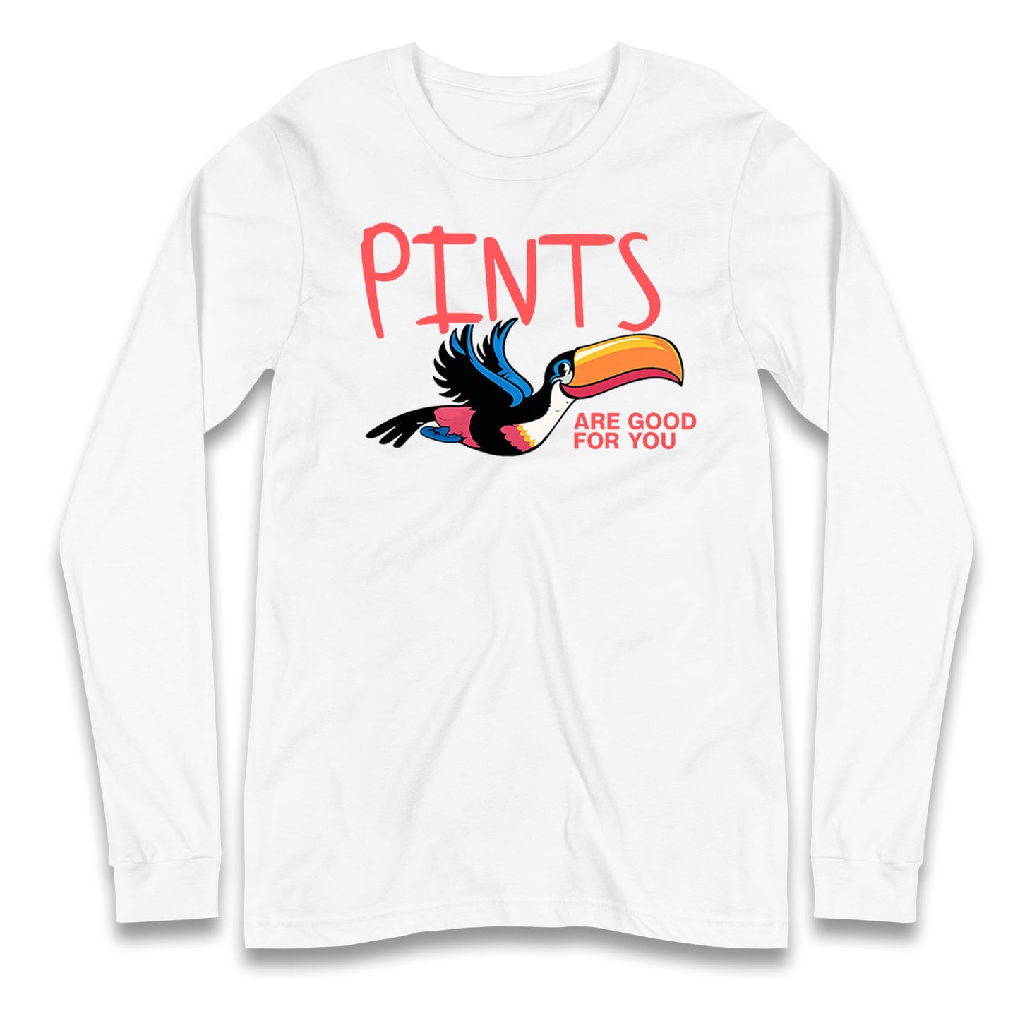 Pints Are Good For You Guinness Longsleeve T Shirt