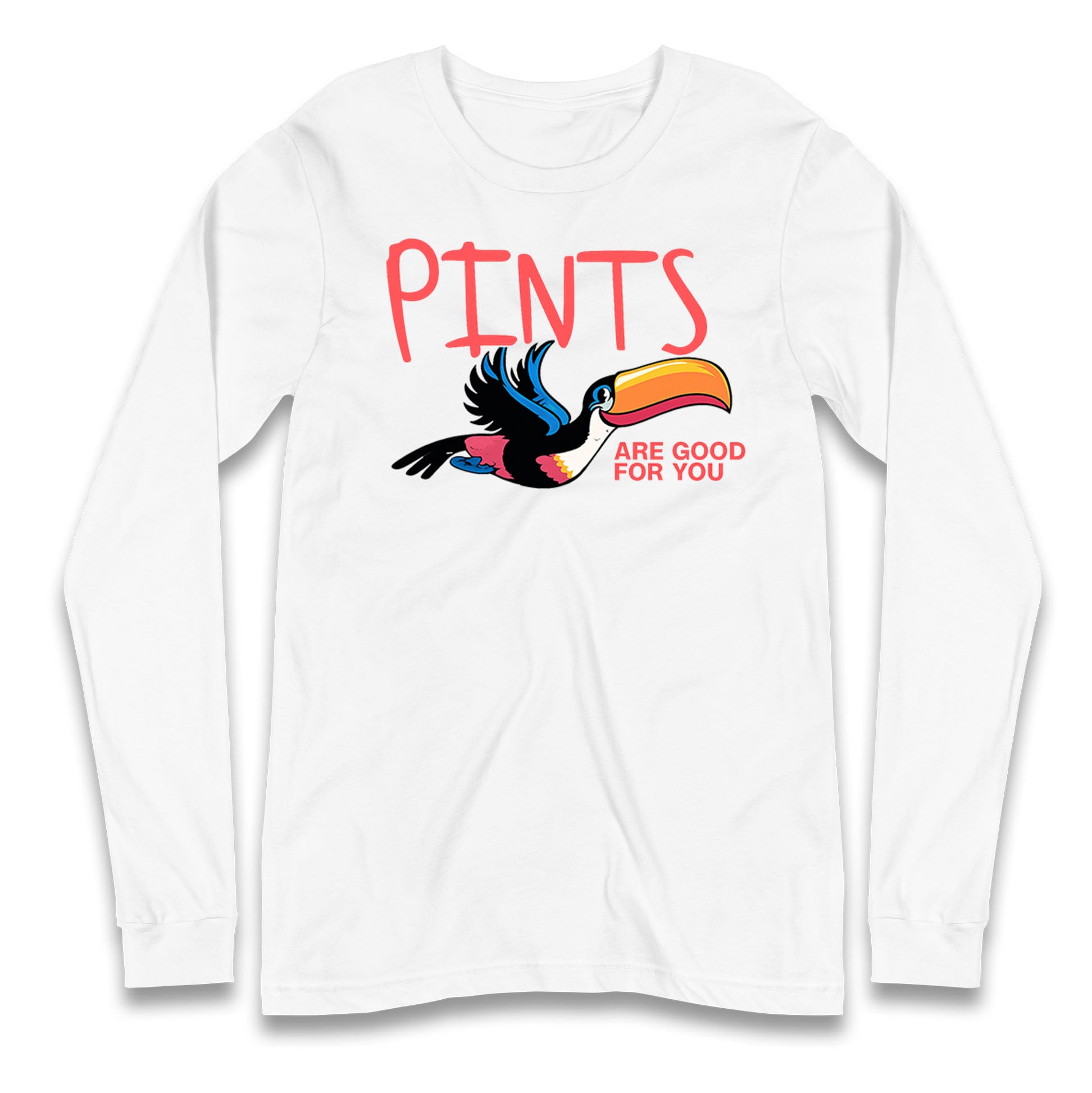 Pints Are Good For You Guinness Longsleeve T Shirt