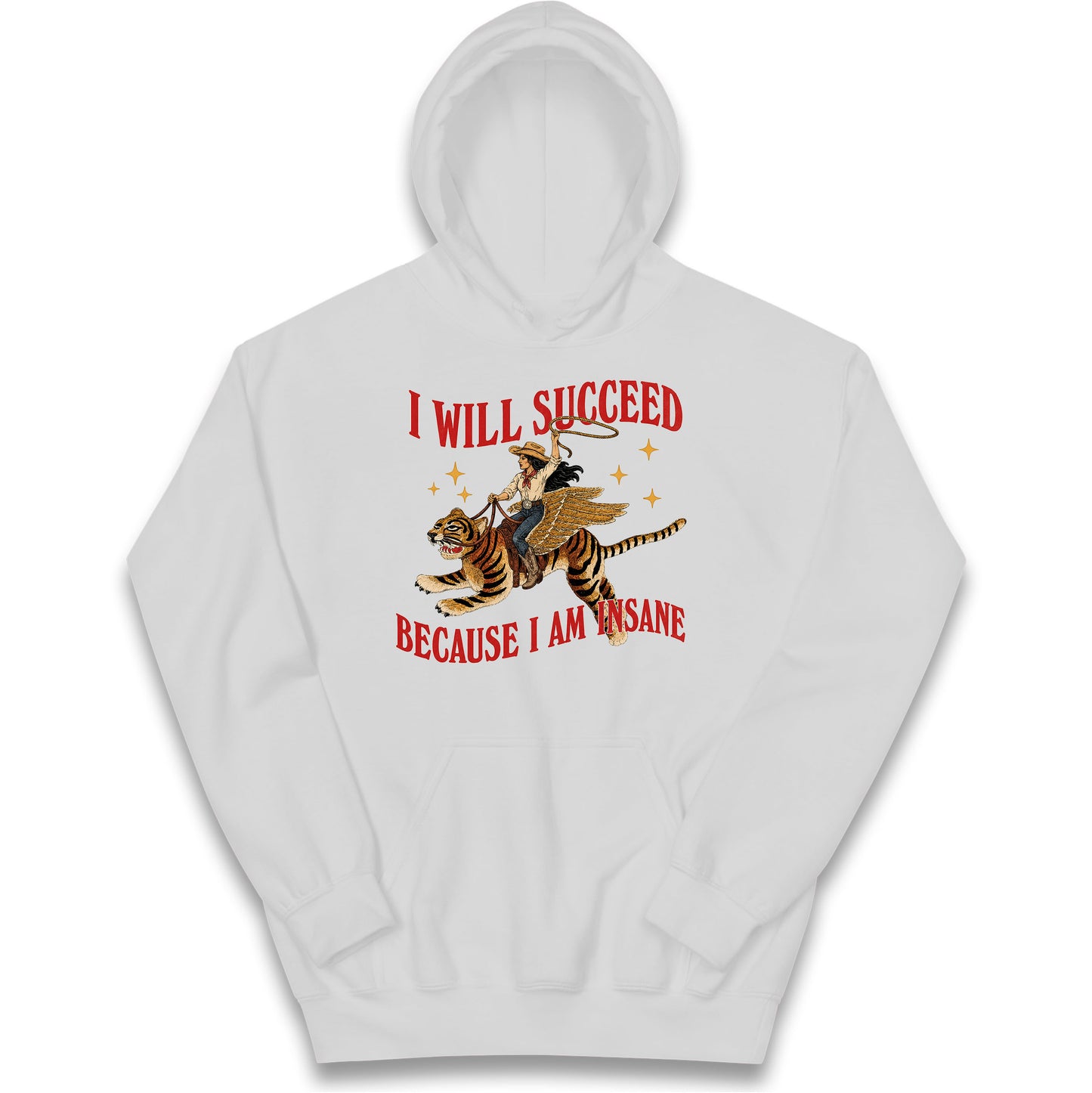 I Will Succeed Because I Am Insane Cowgirl Tiger Kids Hoodie