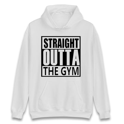 Staight Outta The Gym Unisex Hoodie