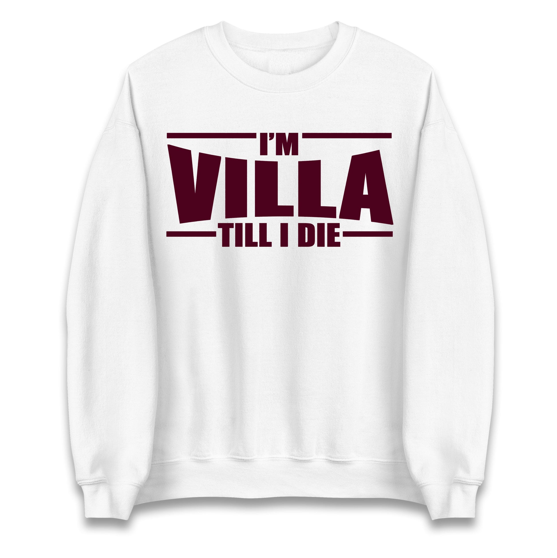 I’m Villa Till I Die Jumper