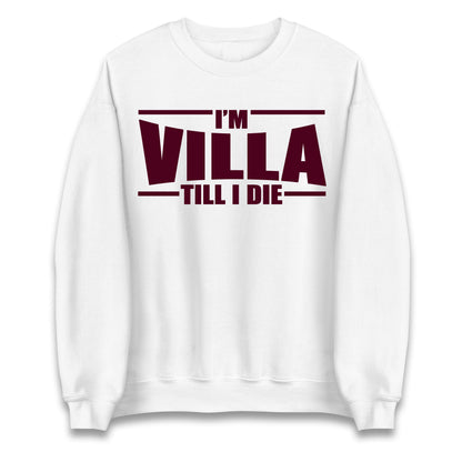 I’m Villa Till I Die Jumper