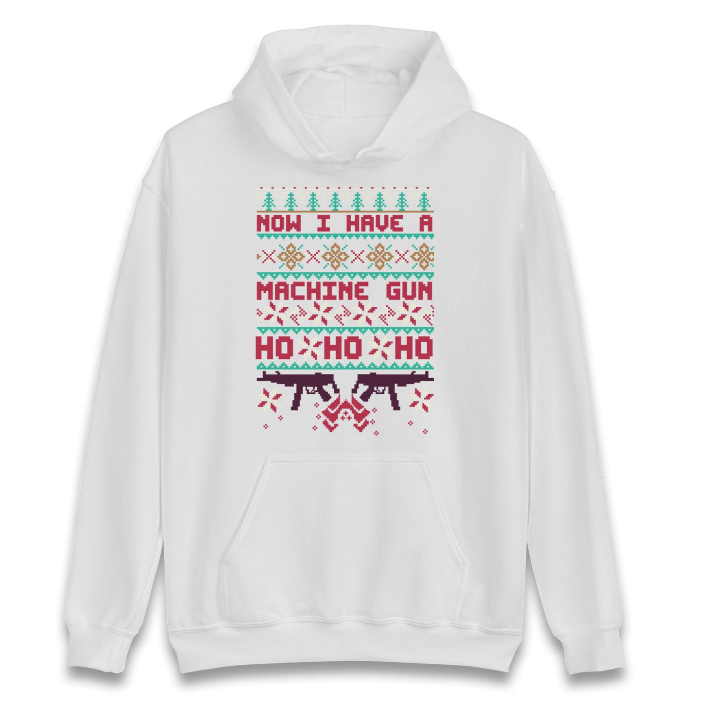 Now I Have A Machine Gun Christmas Hoodie
