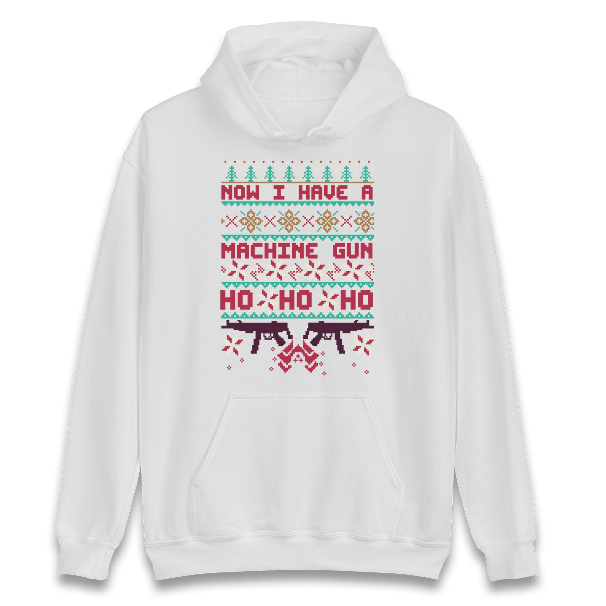 Now I Have A Machine Gun Christmas Hoodie
