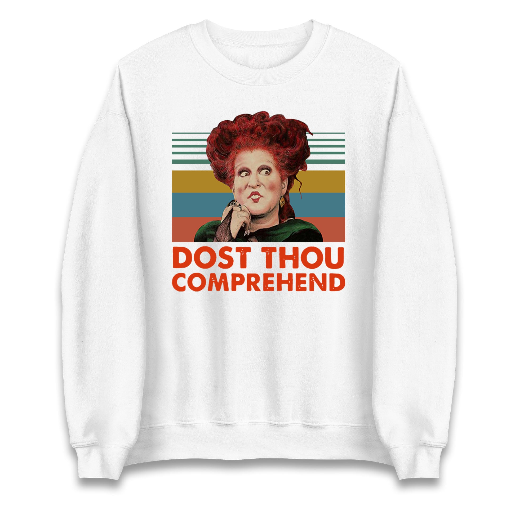 Dost Thou Comprehend Sweatshirt
