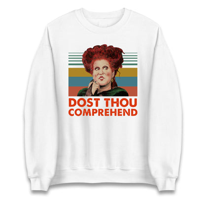 Dost Thou Comprehend Sweatshirt
