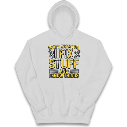 I Fix Stuff And I Know Things Kids Hoodie
