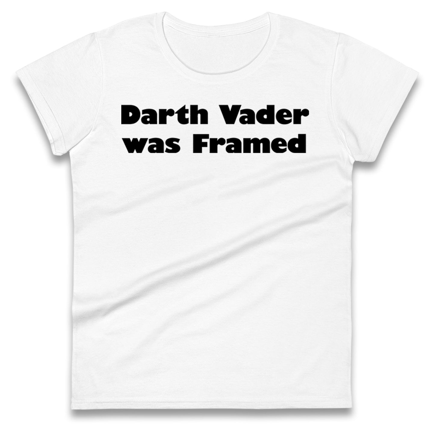 Darth Vader Was Framed 2004 Ladies T Shirt