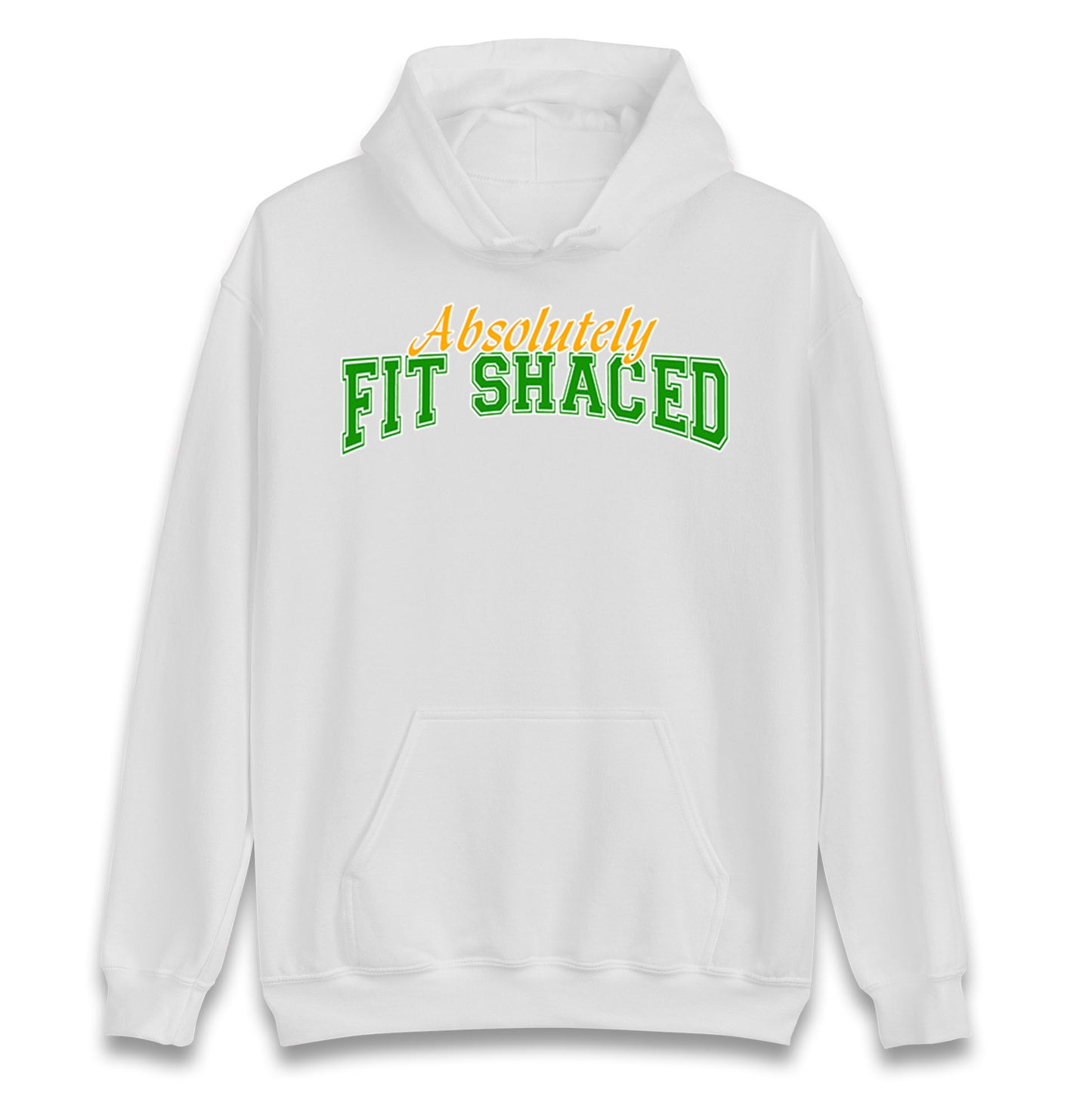 Absolutely Fit Shaced Hoodie