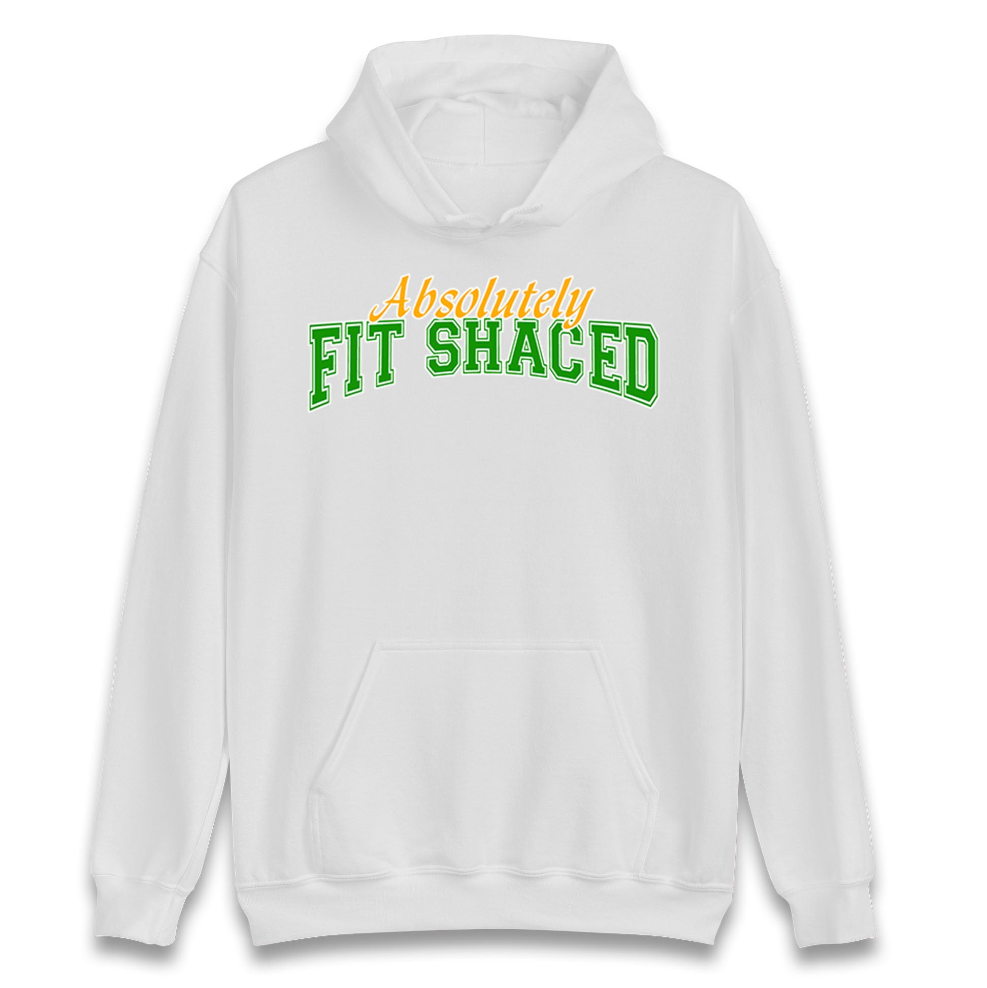 Absolutely Fit Shaced Hoodie