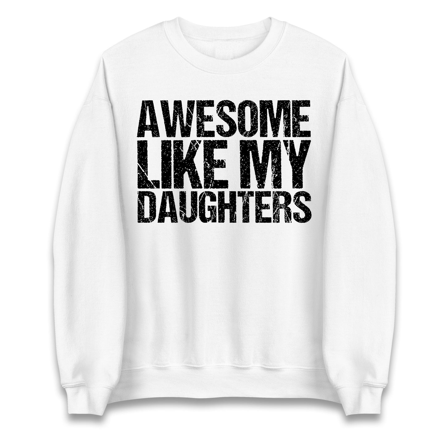 Awesome Like My Daughters Jumper