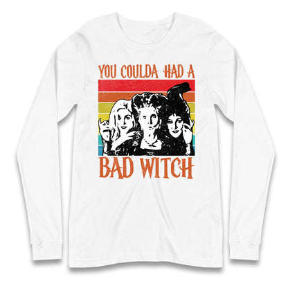 The Sanderson Sisters If You Could Had A Bad Witch Halloween Long Sleeve T Shirt