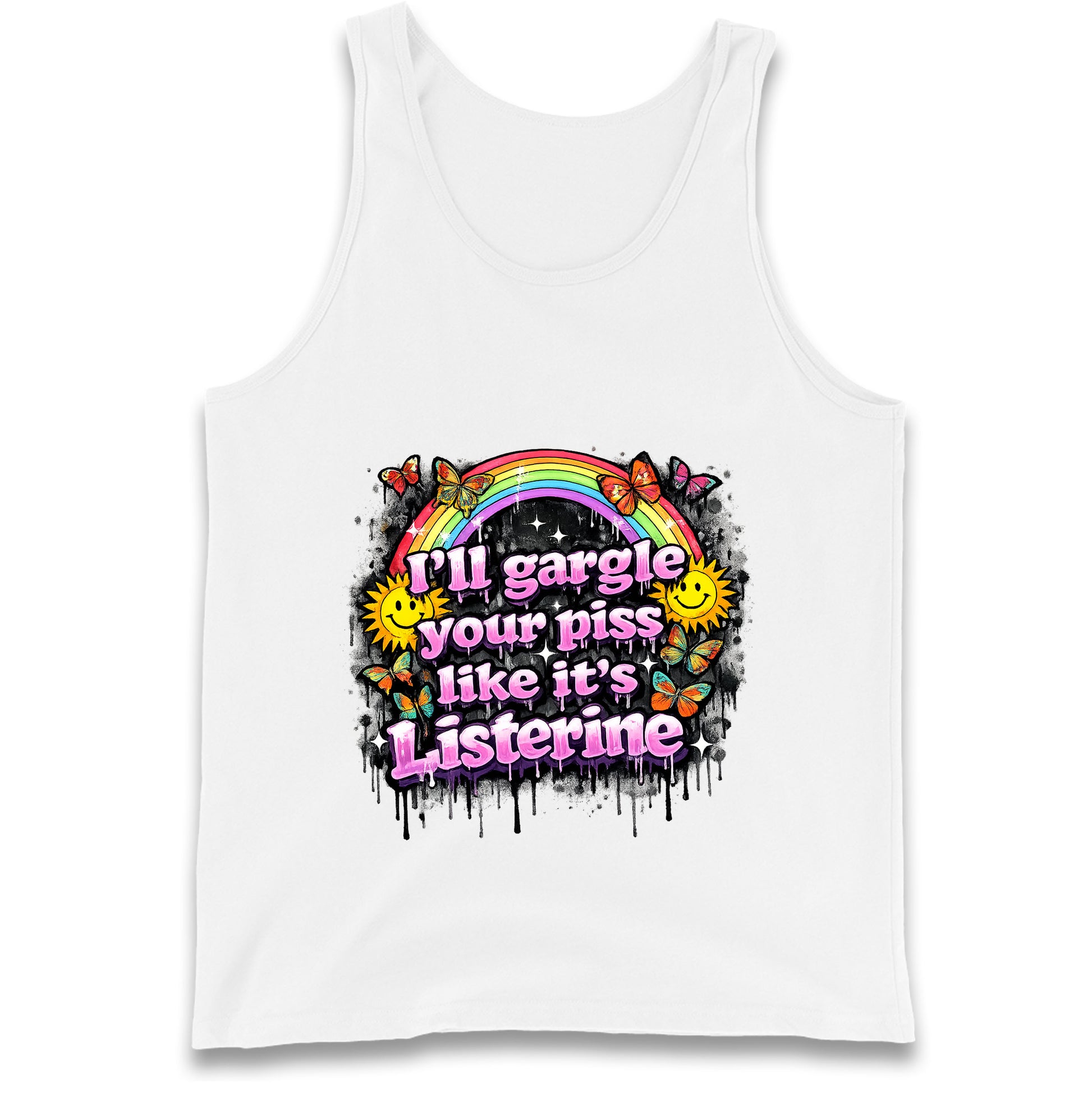 I'll Gargle Your Piss Like It's Listerine Tank Top