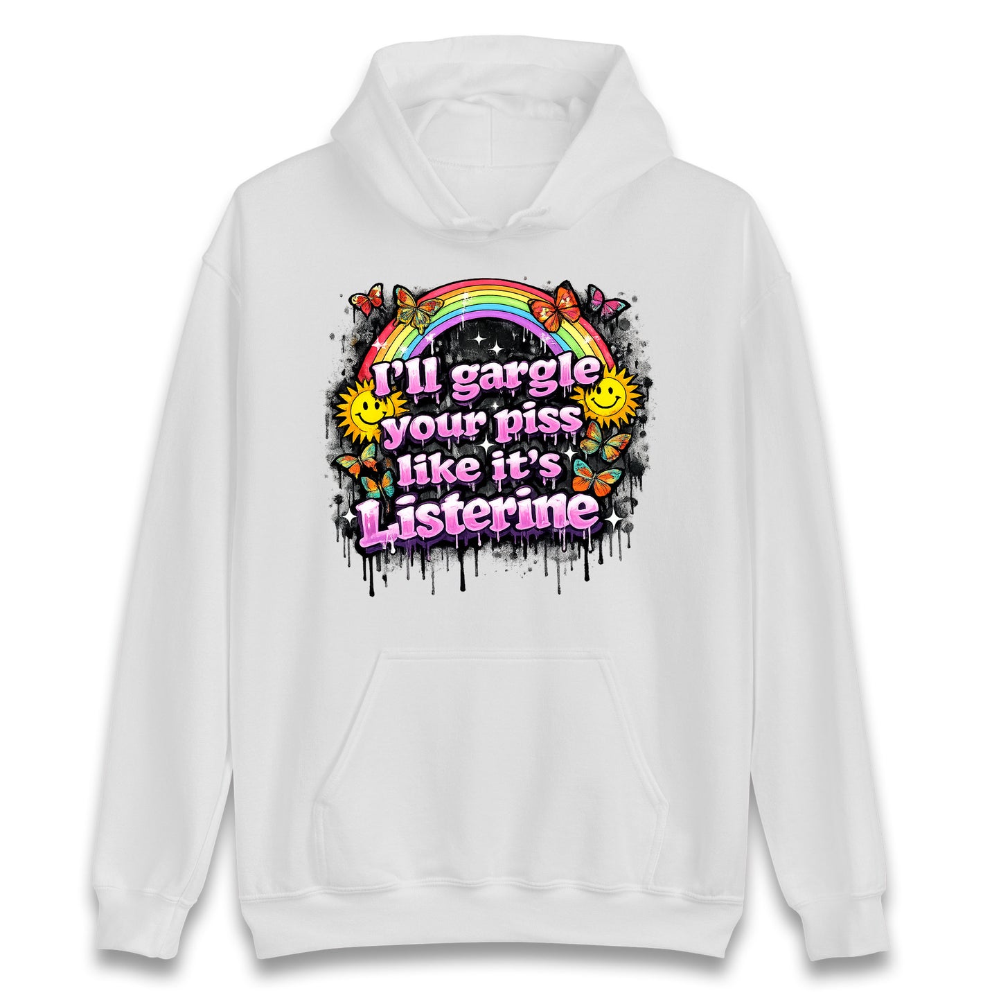 I'll Gargle Your Piss Like It's Listerine Hoodie