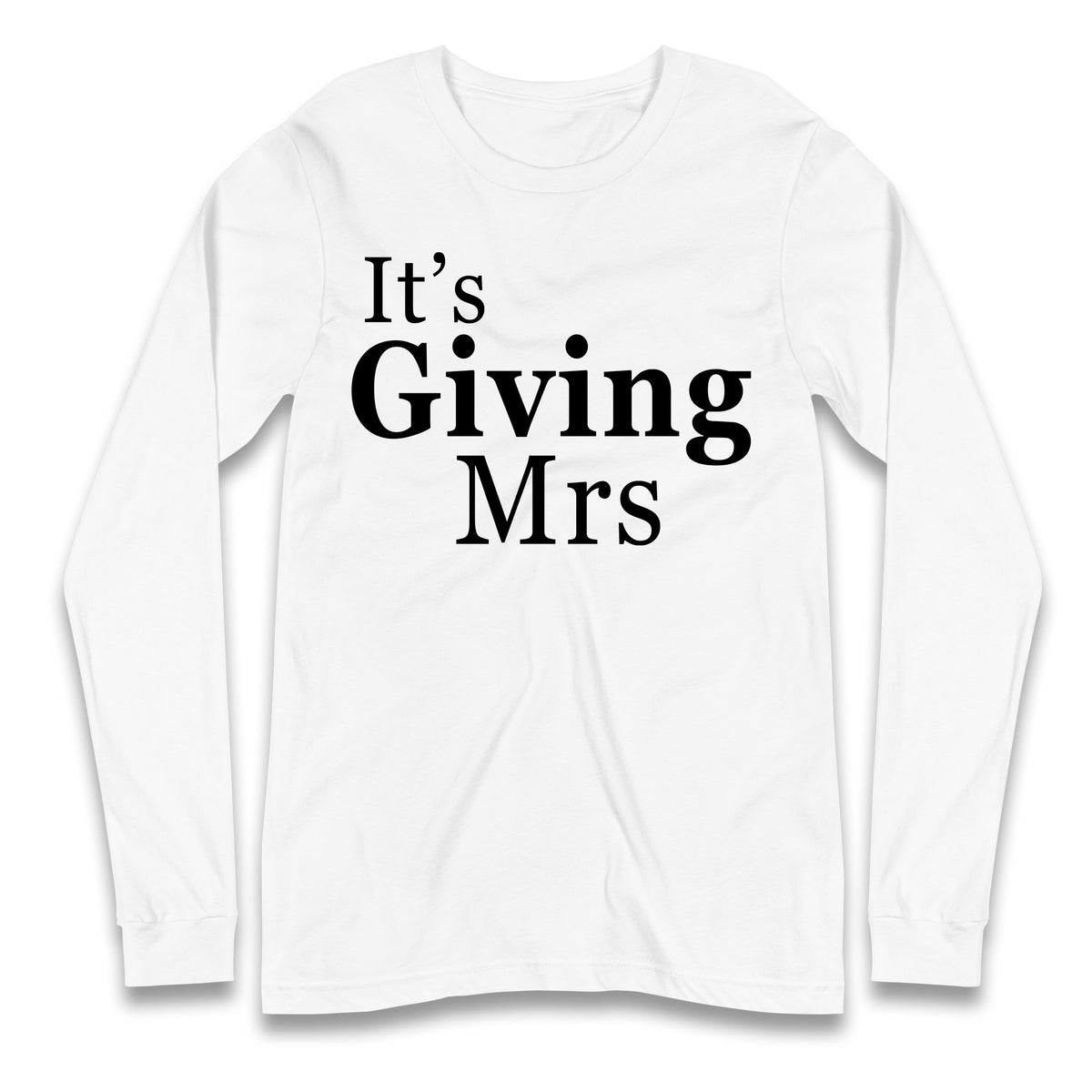It’s Giving Mrs Longsleeve T Shirt