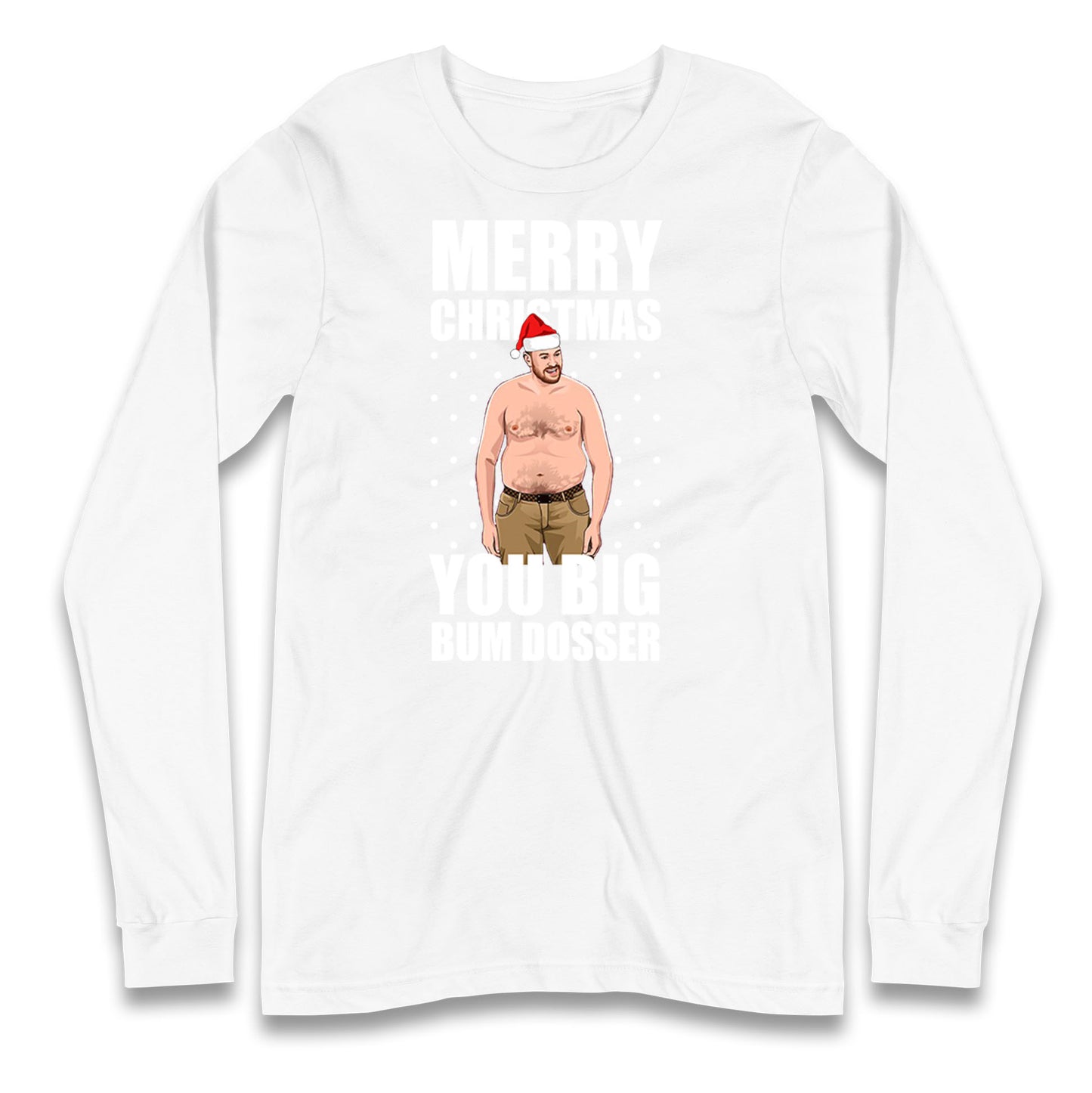 Merry Christmas Ya Big Bum Dosser Shirt