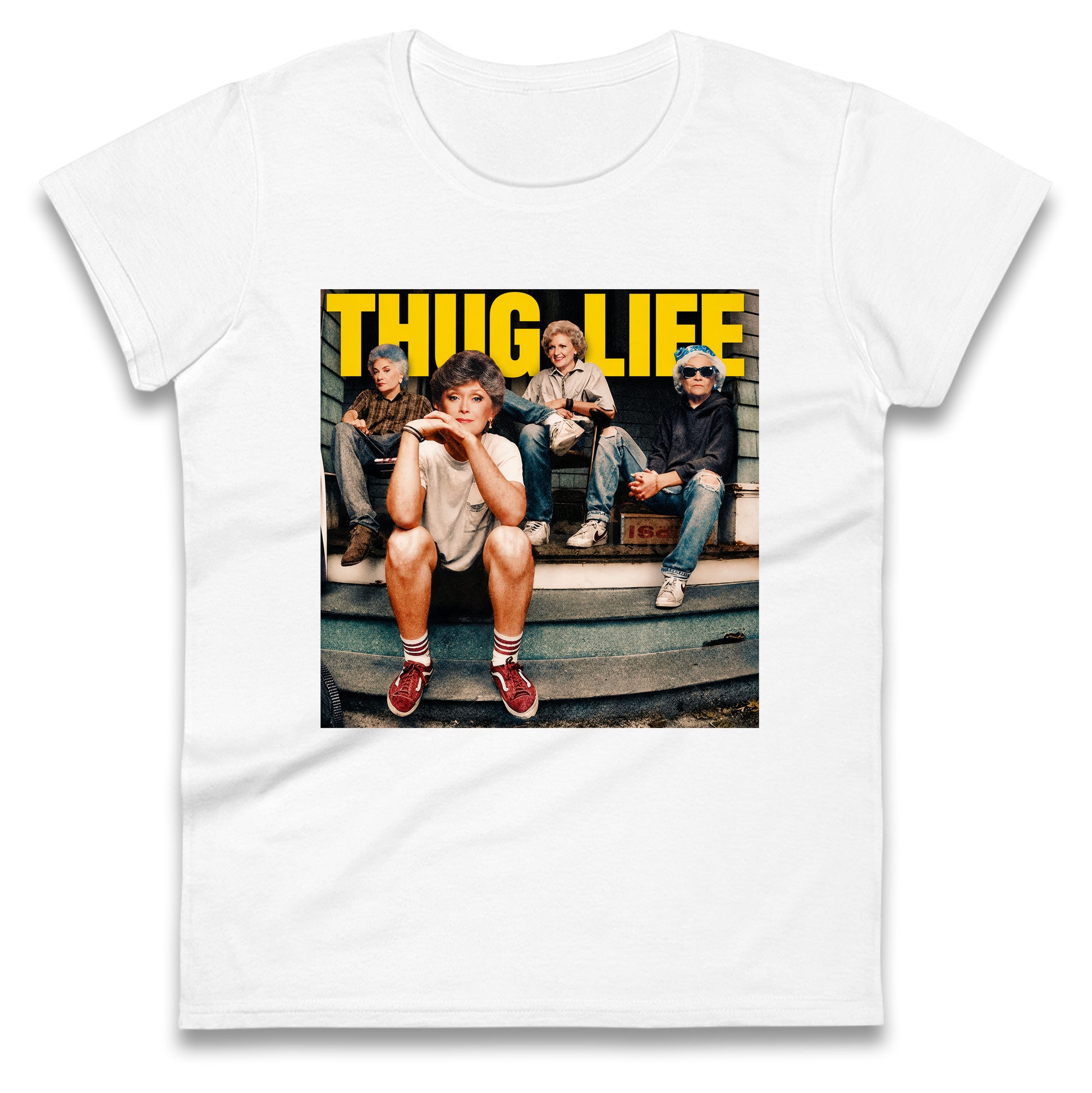 Golden Girls Thug Life Ladies T Shirt