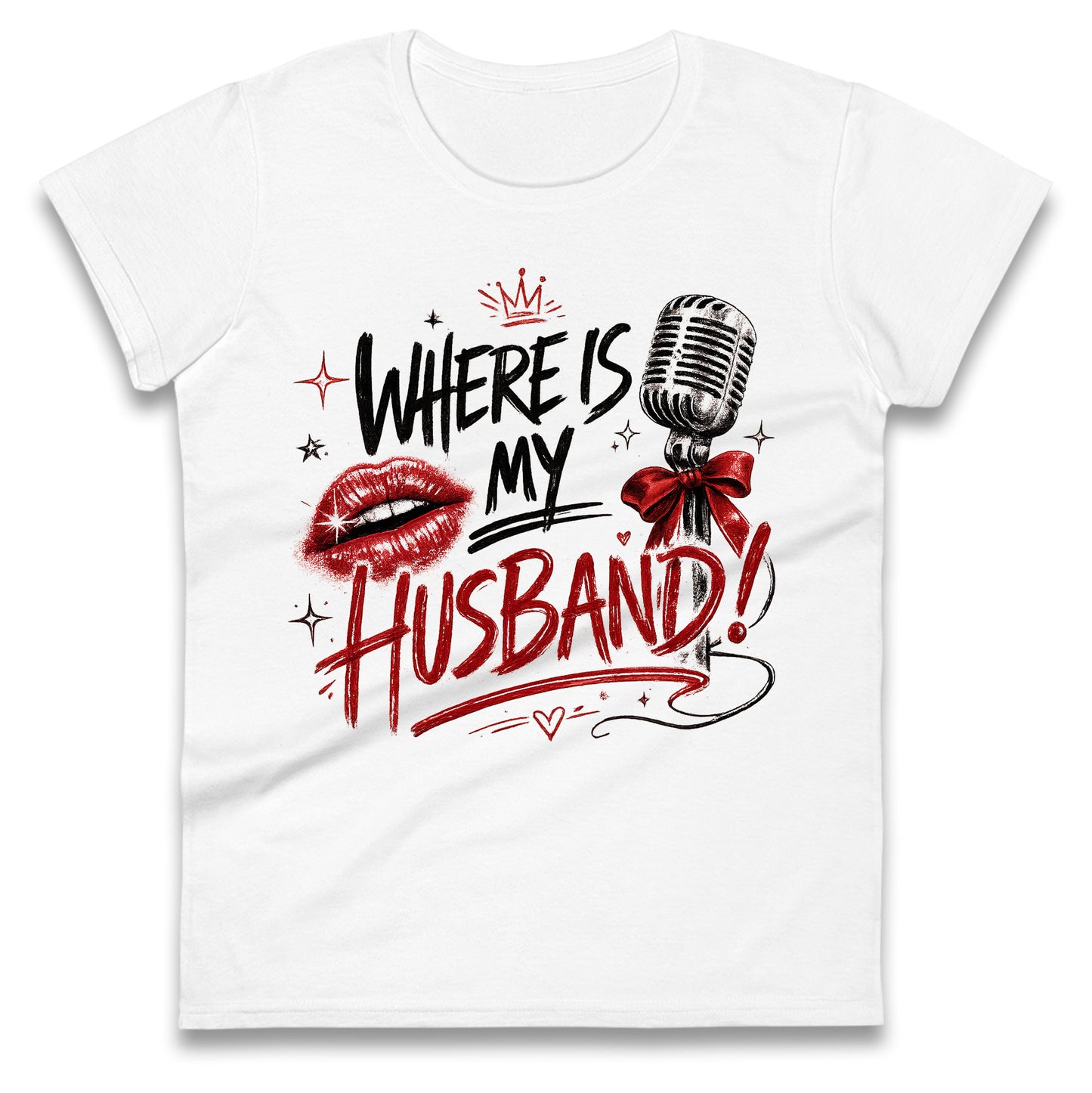 RAYE Where Is My Husband! Ladies T Shirt