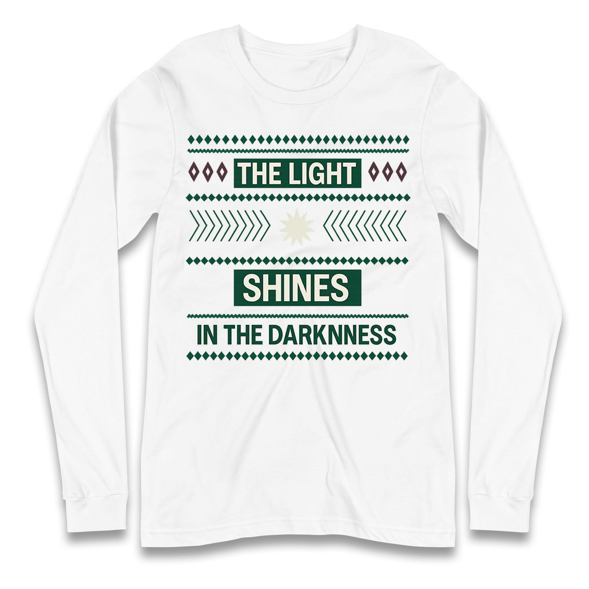 The Light Shines in the Darkness Longsleeve T Shirt