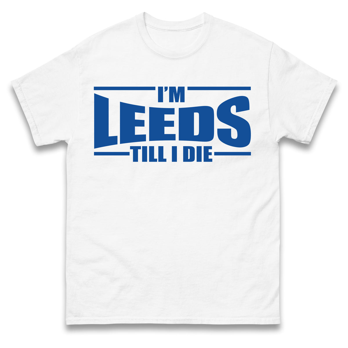 Leeds Till I Die Football T Shirt
