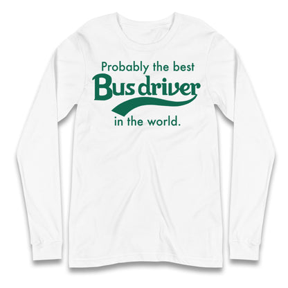 Bus Drivers Longsleeve T Shirt
