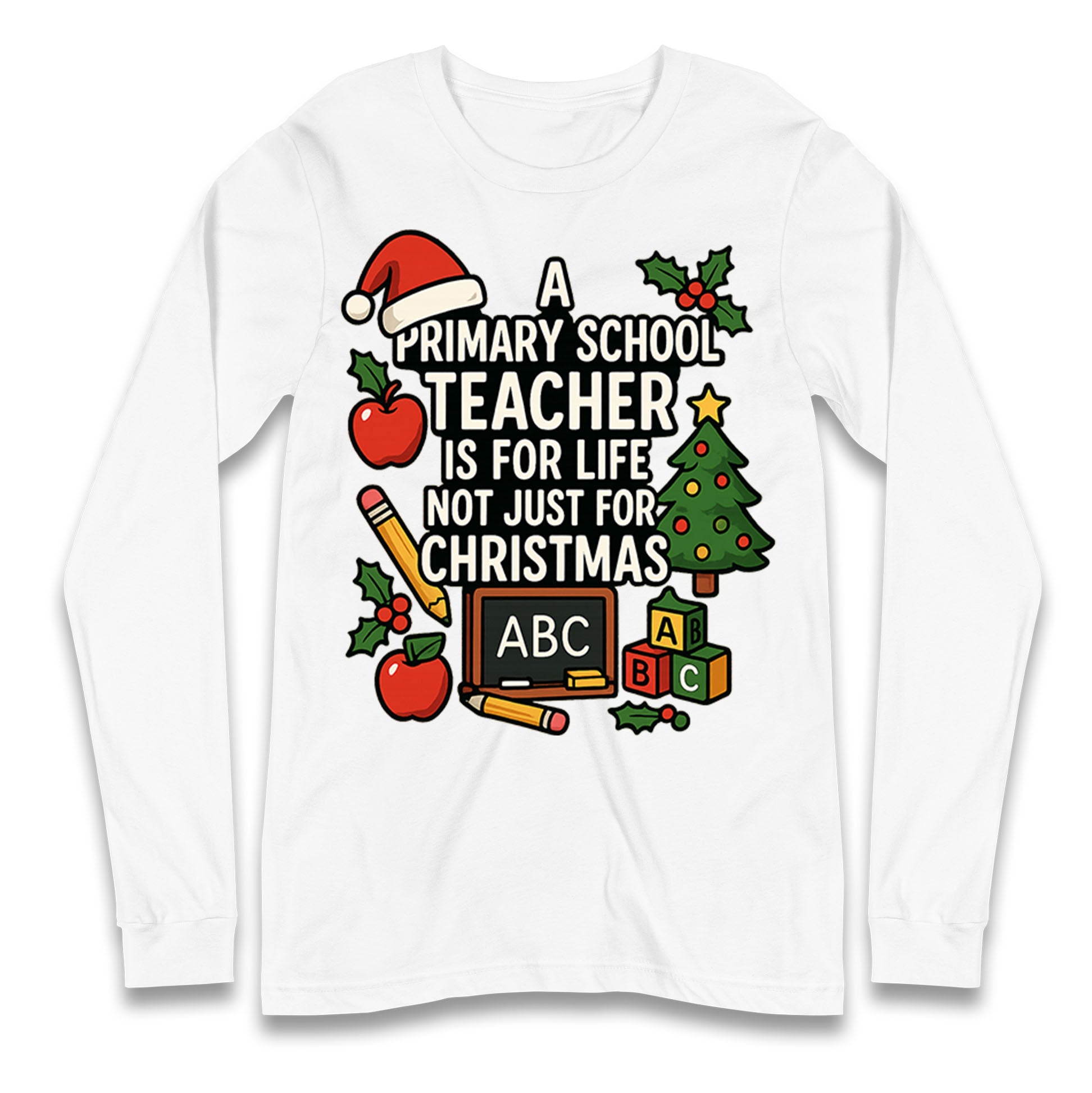 Primary School Teacher Christmas Longsleeve T Shirt