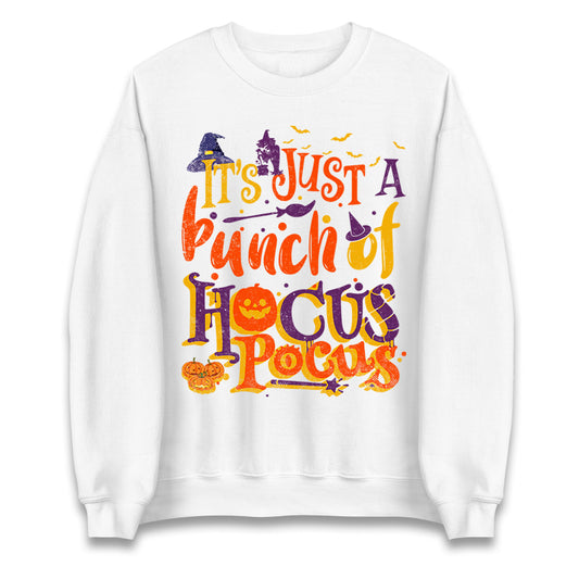 Its Just A Bunch Of Hocus Pocus Halloween Sweatshirt
