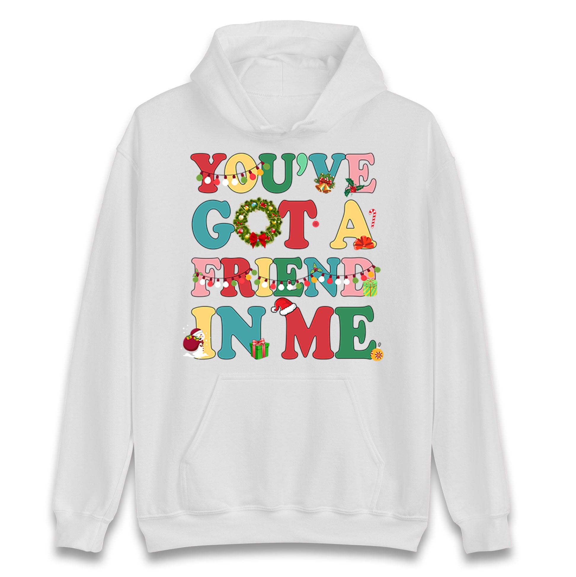 You’ve Got a Friend in Me Hoodie