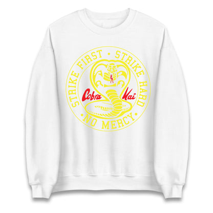 Cobra Kai Strike First Strike Hard Unisex Sweatshirt